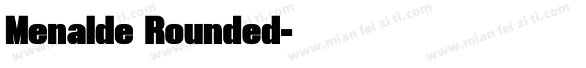 Menalde Rounded字体转换